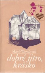 kniha Dobré jitro, krásko, Lidové nakladatelství 1981