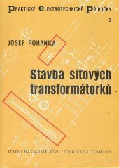 kniha Stavba síťových transformátorů Určeno pracovníkům v průmyslu, SNTL 1959