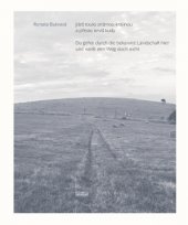 kniha Jdeš touto známou krajinou a přesto nevíš kudy / Du gehst durch die bekannte Landschft hier und weißt den Weg doch nicht, Novela bohemica 2017
