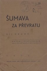 kniha Šumava za převratu. Díl druhý, s.n. 1935
