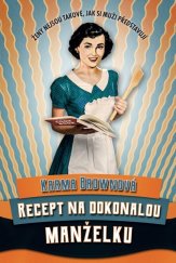 kniha Recept na dokonalou manželku, Beta-Dobrovský 2021