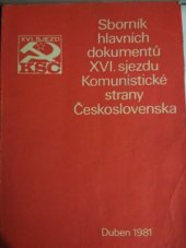 kniha Sborník hlavních dokumentů 16. sjezdu Komunistické strany Československa 6.-10. dubna 1981, Svoboda 1981
