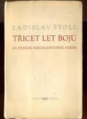 kniha Třicet let bojů za českou socialistickou poesii referát pronesený na pracovní konferenci Svazu československých spisovatelů dne 22. ledna 1950, Orbis 1950