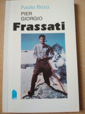 kniha Pier Giorgio Frassati bohatý mladík, který řekl "ano", Portál 1992