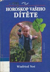 kniha Horoskop vašeho dítěte, aneb, Co v něm ve skutečnosti je, Ivo Železný 1998