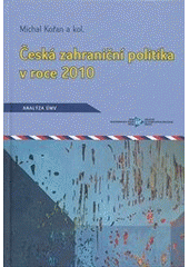kniha Česká zahraniční politika v roce 2010 analýza ÚMV, Ústav mezinárodních vztahů 2011