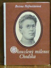 kniha Okouzlený milenec Chodska vzpomínky na Jindřicha Šimona Baara, Západočeské nakladatelství 1988