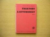 kniha Traktory a automobily Díl 1 Pomocná kniha pro zeměd. techn. a mistrovské školy oboru mechanizačního., SZN 1962