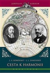 kniha Cesta k harmonii J. A. Komenský - L. L. Zamenhof, KAVA-PECH 2017