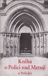 kniha Kniha o Polici nad Metují a Policku. Díl I, - Dějiny do roku 1914, Městská rada 1940