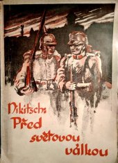 kniha Před světovou válkou Paměti soukromého sekretáře rakouského následníka Frant. Ferdinanda, s.n. 1927