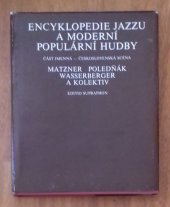 kniha Encyklopedie jazzu a moderní populární hudby. [Díl] III, - Část jmenná. Československá scéna - osobnosti a soubory, Supraphon 1990