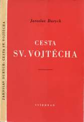 kniha Cesta svatého Vojtěcha, Vyšehrad 1947