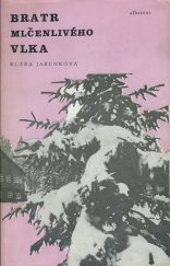 kniha Bratr Mlčenlivého vlka pro čtenáře od 9 let, Albatros 1987