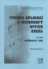 kniha Tvorba aplikací v Microsoft Office Excel. 2. část, - Možnosti VBA, Oeconomica 2009