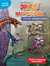 kniha Dračí nalepovánky okřídlení, ohromní a ohniví!, Slovart 2011