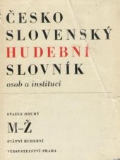 kniha Československý hudební slovník osob a institucí. Sv. 2, - M-Ž, Státní Hudební Vydavatelství 1965