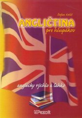 kniha Angličtina pre hlupákov anglicky rýchlo a ľahko, PEZOLT 2009