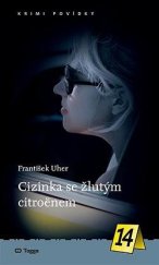 kniha Cizinka se žlutým citroënem Krimi povídky 14., Togga 2024