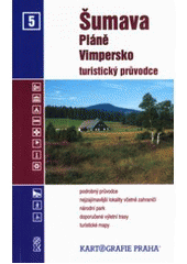 kniha Šumava - Pláně, Vimpersko turistický průvodce, Kartografie 2003