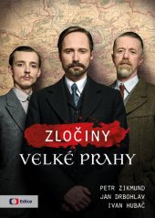 kniha Zločiny Velké Prahy, Česká televize 2021