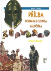 kniha Přílba - ochrana i ozdoba válečníka, Naše vojsko 2003