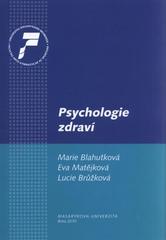 kniha Psychologie zdraví pro studenty bakalářských a magisterských oborů, Masarykova univerzita 2010