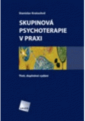 kniha Skupinová psychoterapie v praxi, Galén 2005