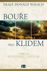 kniha Bouře před klidem 1. kniha série Hovory s lidstvem, Dobrovský 2013