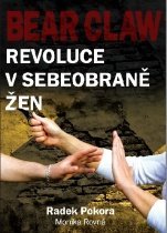 kniha Bear Claw  revoluce v sebeobraně žen, Radek Pokora 2016