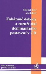 kniha Zakázané dohody a zneužívání dominantního postavení v ČR, C. H. Beck 2010