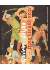 kniha Zdaleka i zblízka [středověké importy v moravských a slezských sbírkách] = From Far and Near : [medieval imports in Moravian and Silesian collections, Moravská galerie 2009