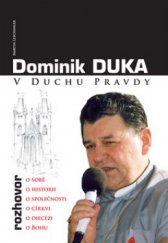 kniha V duchu pravdy rozhovor o sobě, o historii, o společnosti, o církvi, o diecézi, o Bohu, Flétna 2008