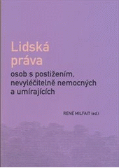 kniha Lidská práva osob s postižením, nevyléčitelně nemocných a umírajících na pozadí nacistických sterilizací a programu "Euthanasie", Zdeněk Susa 2013