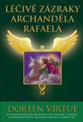 kniha Léčivé zázraky archanděla Rafaela, Synergie 2011