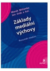 kniha Základy mediální výchovy, Portál 2007