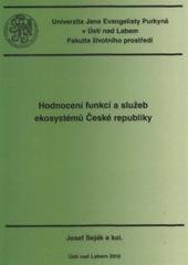 kniha Hodnocení funkcí a služeb ekosystémů České republiky, Univerzita Jana Evangelisty Purkyně, Fakulta životního prostředí 2010