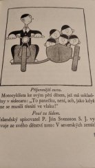 kniha Itinerarium, aneb, Knížka putovní, to jsou Anekdoty cestovní o položení krajů aneb zemí i vypsání obyčejů národů všeho světa, čili příběhové veselí, kteří se mezi nimi sběhli, prve nikde tak pospolu v žádném jazyce nevydaní, každému upřímnému čtenáři v to, Orbis 1938