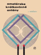 kniha Amatérske krátkovlnné antény, SVTL 1964