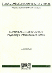 kniha Komunikace mezi kulturami psychologie interkulturních rozdílů, ČZU PEF Praha ve vydavatelství Credit 2001