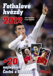 kniha Fotbalové hvězdy 2012 + 20 nejlepších Čechů a Slováků, Egmont 2011