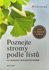 kniha Poznejte stromy podle listů 64 listnatých a jehličnatých stromů, Grada 2018