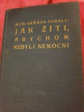 kniha Jak žíti, abychom nebyli nemocni Vůle a cesta ku zdraví, B. Kočí 1927