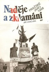 kniha Naděje a zklamání Pražské jaro 1968, Mladá fronta 1990