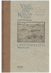 kniha Velké dějiny zemí Koruny české Tematická řada, sv. II. - Cestovatelství, Paseka 2010