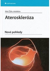 kniha Ateroskleróza nové pohledy, Grada 2011