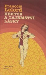 kniha Hektor a tajemství lásky, Smart Press 2006