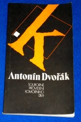 kniha Antonín Dvořák  Souborné provedení komorního díla , Asociace hudebních umělců a vědců 1990