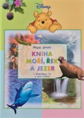 kniha Moje první kniha moří, řek a jezer s Medvídkem Pú a jeho přáteli , Egmont 2007
