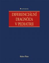 kniha Diferenciální diagnóza v pediatrii, Grada 2015